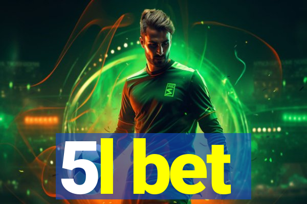 5l bet